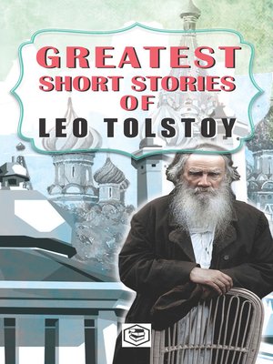 cover image of The Greatest Short Stories Of Leo Tolstoy
